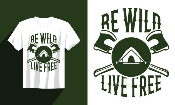 Camping T Shirt Be Wild Live Free Review