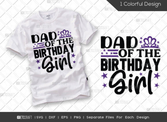 Dad of the Birthday Girl SVG Cut File Review for Real Projects