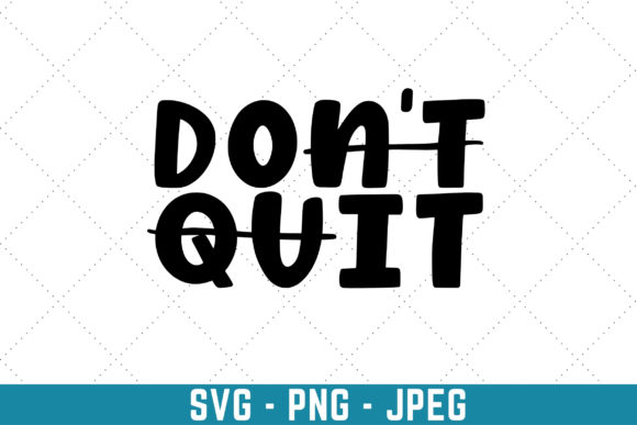 Don’t Quit Do It: A Motivational Embroidery Design Review