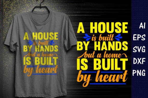 Family Quote Design, a House is Built