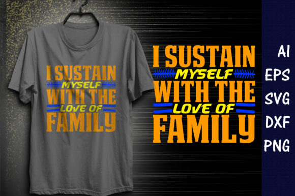 Family Quote Design, I Sustain Myself