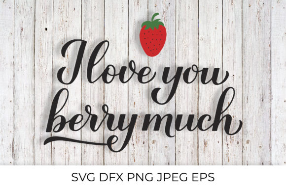 I Love You Berry Much Quote Review: A Designer’s Take
