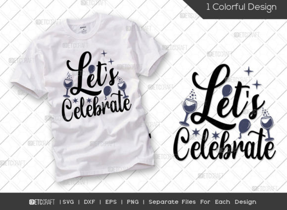 Let’s Celebrate SVG Cut File 2022: A Designer’s Take