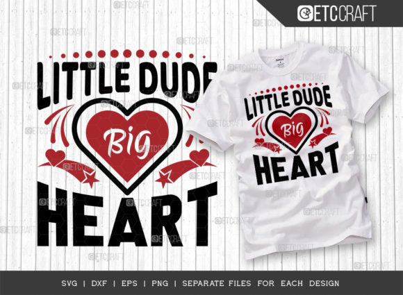 Little Dude Big Heart SVG Cut File Love