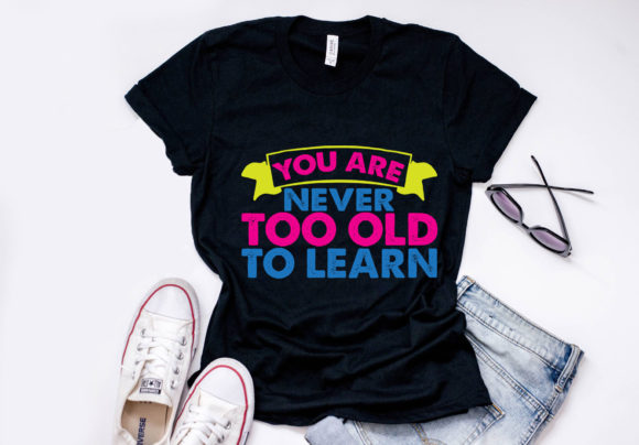 Motivational Quote Design: You Are Never Too Old to Learn
