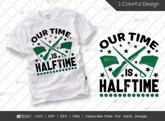 Our Time is Halftime SVG Cut File Marc