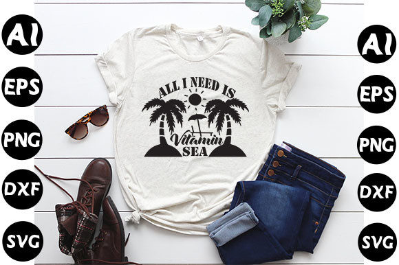 Summer Quote Design, All I Need Is Vitamin Sea