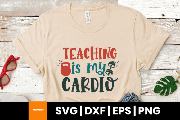 Teacher Quote, Teaching is My Cardio SVG Review