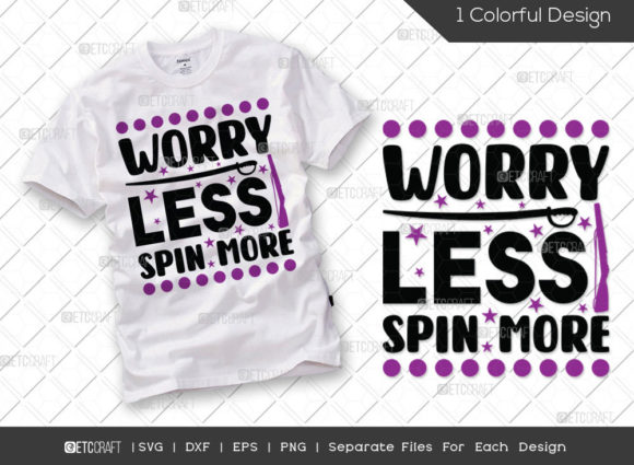 Worry Less Spin More SVG Cut File: A Designer’s Honest Take